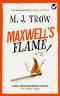 [Peter Maxwell Mystery 02] • Maxwell’s Flame